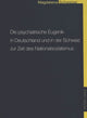 Book cover of: Die psychiatrische Eugenik in Deutschland und in der Schweiz zur Zeit des Nationalsozialismus. By: Magdalena Schweizer