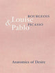 Book cover of: Louise Bourgeois & Pablo Picasso. By: Louise Bourgeois