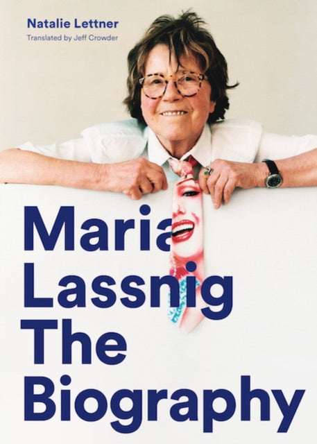 Book cover of: Maria Lassnig. By: Natalie Lettner