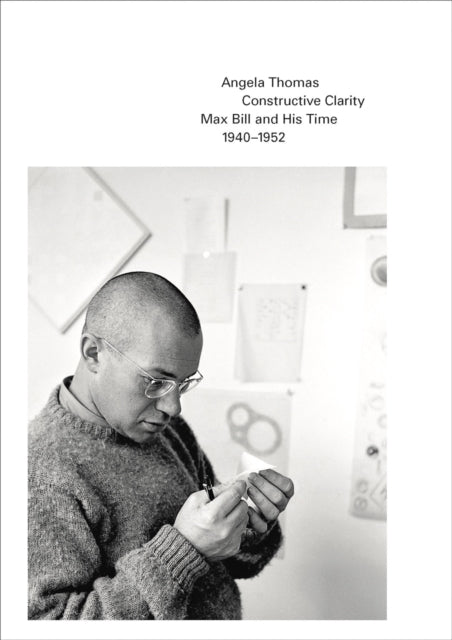Book cover of: Constructive Clarity. By: Max Bill