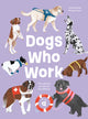 Book cover of: Dogs Who Work. By: Valeria Aloise