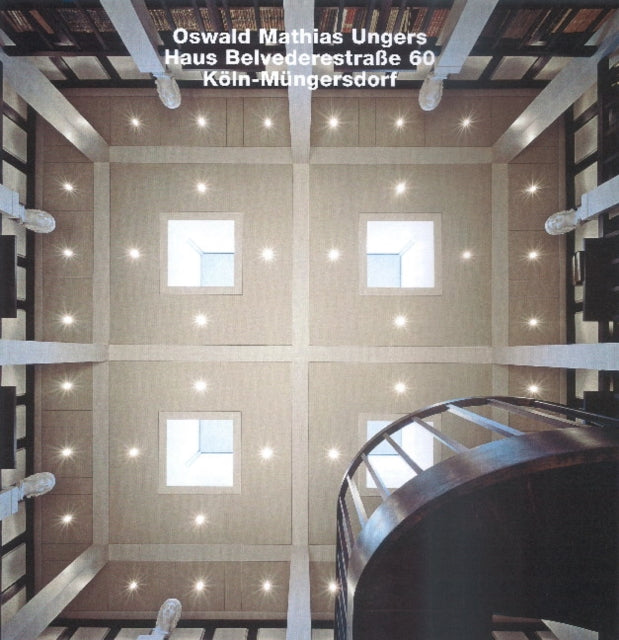 Book cover of: Oswald Matthias Ungers, Haus Belvederestraße 60, Koln-Mungersdorf. By: Wolfgang Pehnt