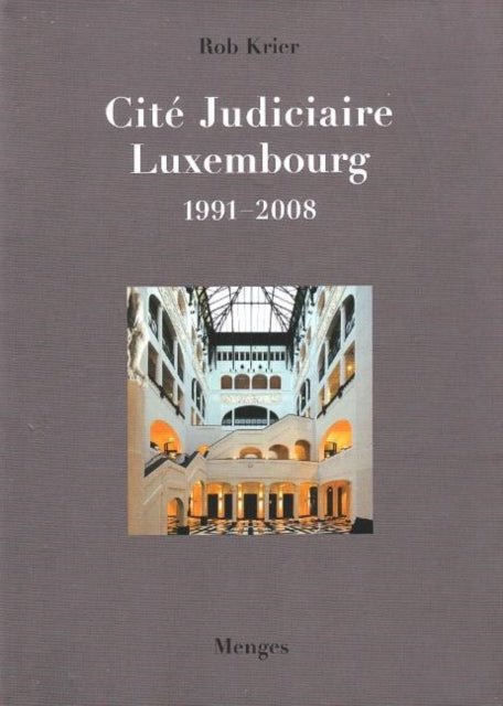 Book cover of: Rob Krier Cite Judiciaire, Luxembourg. By: Rob Krier