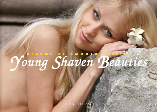Book cover of: Young Shaven Beauties. By: Alex Truew