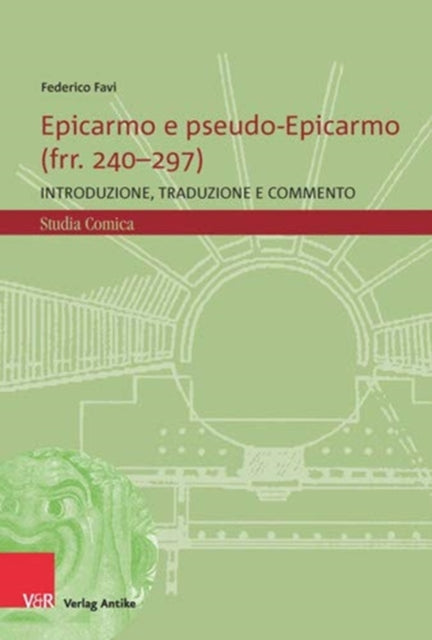 Book cover of: Epicarmo e pseudo-Epicarmo (frr. 240-297). By: Federico Favi