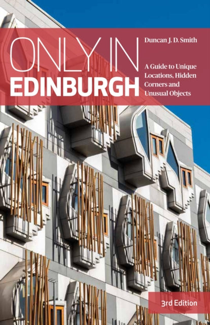 Book cover of: Only in Edinburgh. By: Duncan J. D. Smith