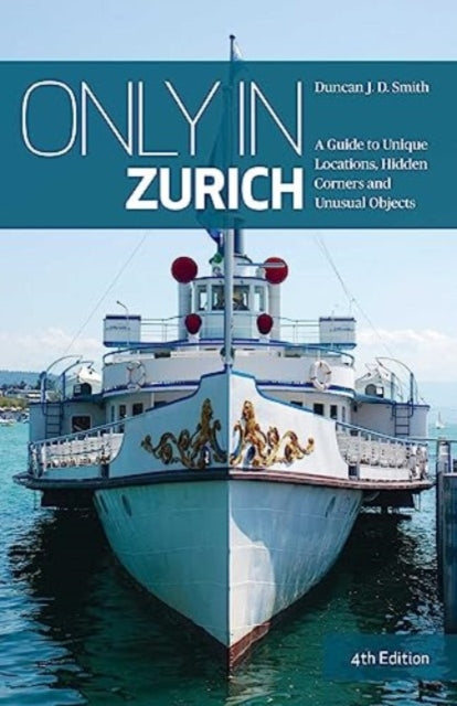 Book cover of: Only in Zurich. By: Duncan J. D. Smith