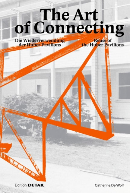Book cover of: Reuse of the Huber Pavilions. By: Catherine De Wolf
