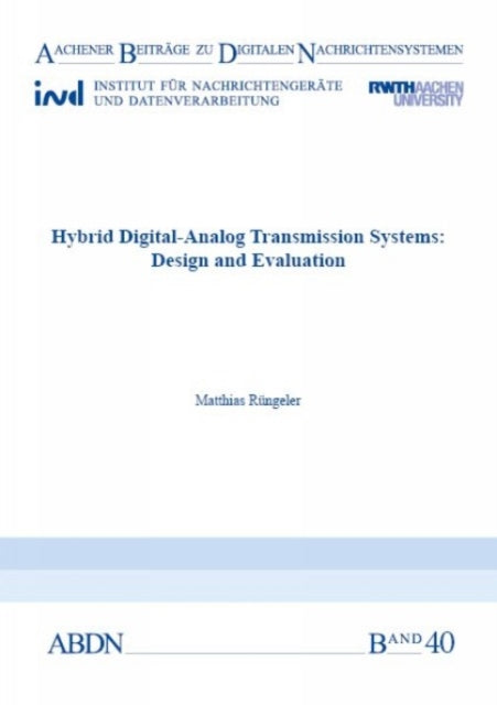 Book cover of: Hybrid Digital-Analog Transmission Systems: Design and Evaluation