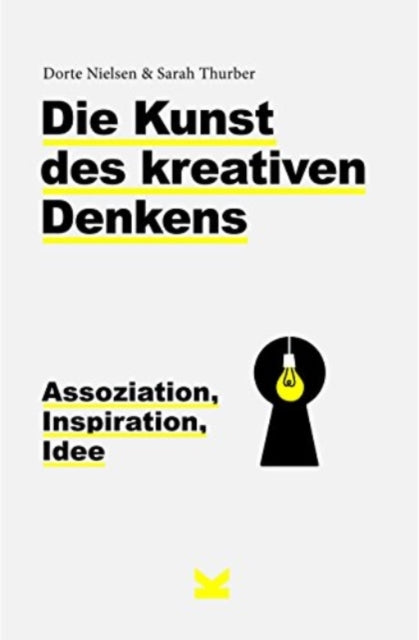 Book cover of: Die Kunst des kreativen Denkens. By: Dorte Nielsen