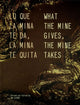 Book cover of: What The Mine Gives, The Mine Takes