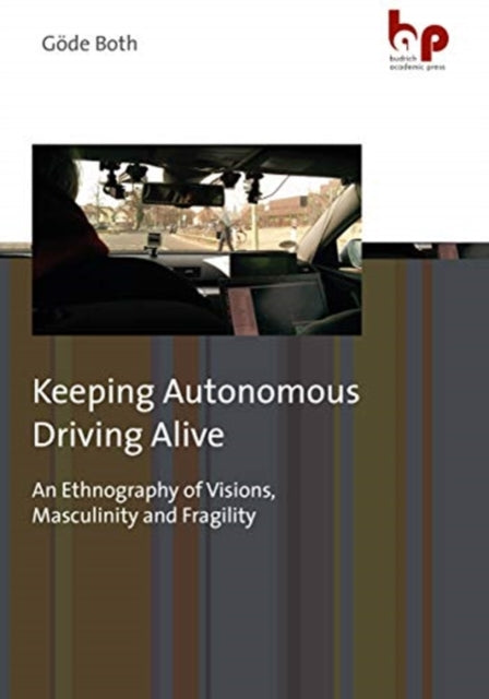 Book cover of: Keeping Autonomous Driving Alive. By: Gode Both