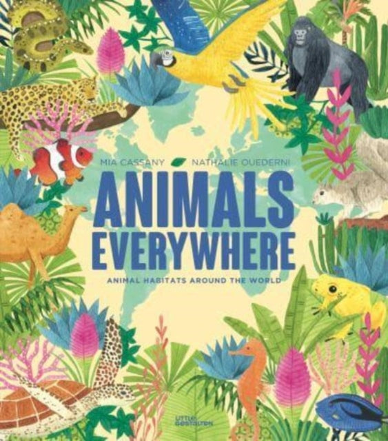 Book cover of: Animals Everywhere. By: Little Little Gestalten