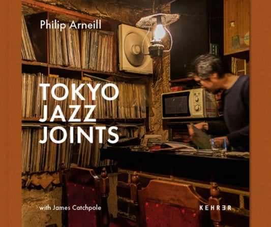 Book cover of: Tokyo Jazz Joints. By: Philip Arneill