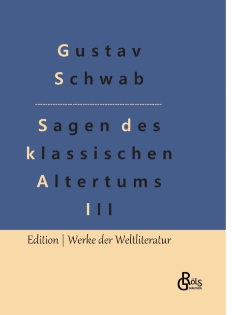 Book cover of: Sagen des klassischen Altertums - Teil 3