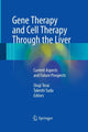 Book cover of: Gene Therapy and Cell Therapy Through the Liver. By: Shuji Terai