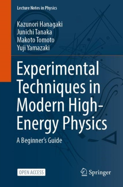 Book cover of: Experimental Techniques in Modern High-Energy Physics. By: Kazunori Hanagaki