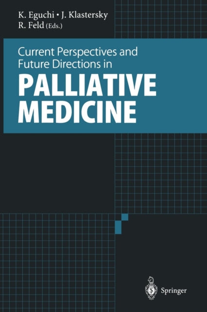 Book cover of: Current Perspectives and Future Directions in Palliative Medicine. By: Kenji Eguchi