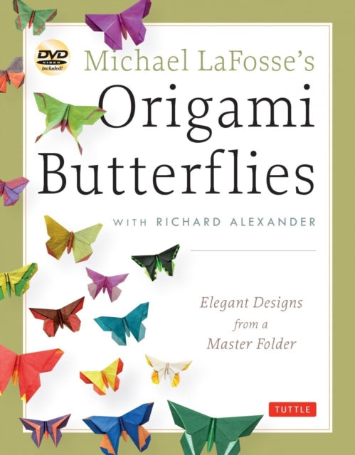 Book cover of: Michael LaFosse's Origami Butterflies