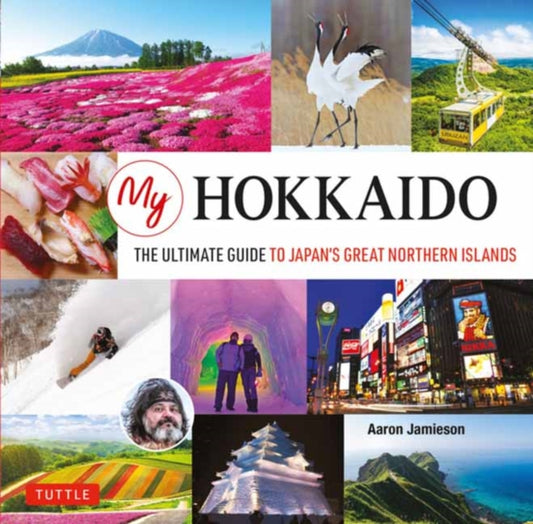 Book cover of: My Hokkaido. By: Aaron Jamieson