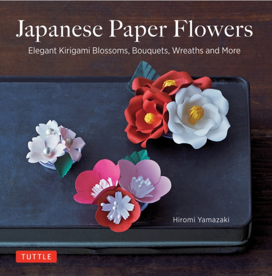 Book cover of: Japanese Paper Flowers. By: Hiromi Yamazaki