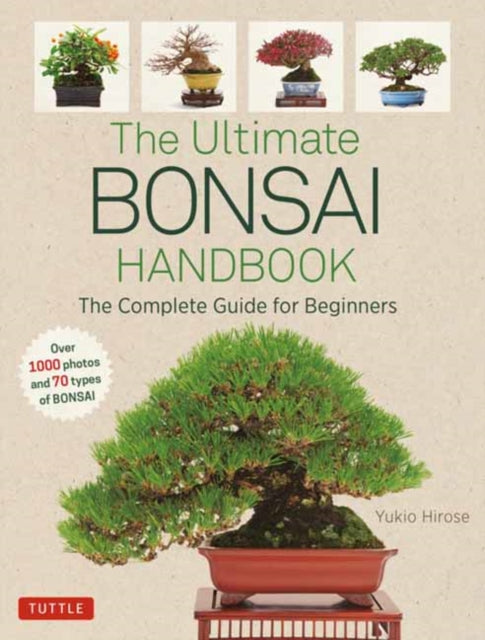 Book cover of: Ultimate Bonsai Handbook. By: Yukio Hirose