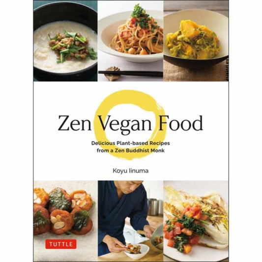 Book cover of: Zen Vegan Food. By: Koyu Iinuma
