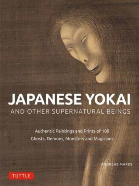 Book cover of: Japanese Yokai and Other Supernatural Beings. By: Andreas Marks
