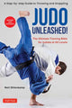 Book cover of: Judo Unleashed!. By: Neil Ohlenkamp