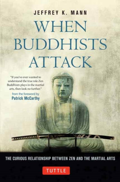 Book cover of: When Buddhists Attack. By: Jeffrey K. Mann