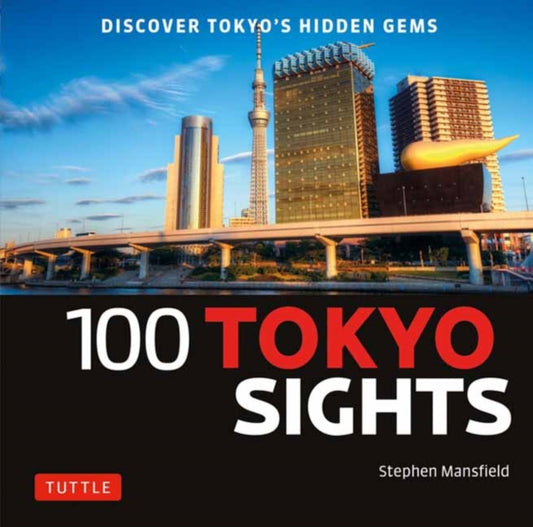 Book cover of: 100 Tokyo Sights. By: Stephen Mansfield