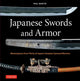 Book cover of: Japanese Swords and Armor. By: Paul Martin