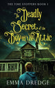 Book cover of: Deadly Secret of the Boy in the Attic