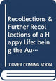 Book cover of: Recollections & Further Recollections of a Happy Life. By: John Addington Symonds