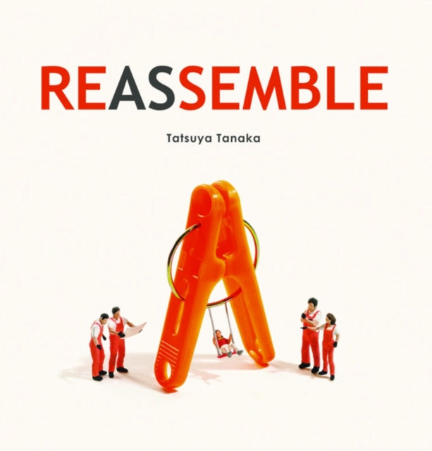 Book cover of: REASSEMBLE. By: Tatsuya Tanaka
