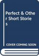 Book cover of: Perfect & Other Short Stories. By: Avianti Armand