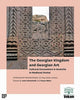 Book cover of: Georgian Kingdom and Georgian Art – Cultural Encounters in Anatolia in Medieval Period, Symposium Proceedings, 15 May 2014, Ankara. By: Irene Giviashvili