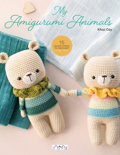 Sweet Crochet Animals, 15 Lovely Amigurumi Designs to Crochet 9786057834522 Hoang Thi Ngoc Anh