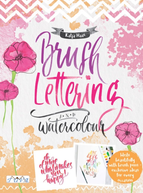 Book cover of: Brush Lettering and Watercolour. By: Katja Haas