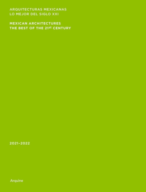Book cover of: Mexican Architectures: 2021-2022. By: Miquel Adria