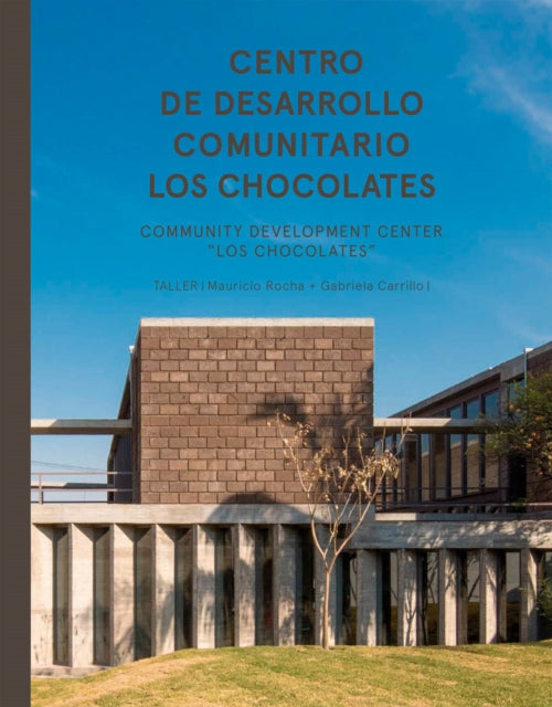 Book cover of: TALLER: Community Development Center Los Chocolates. By: Juan Cano