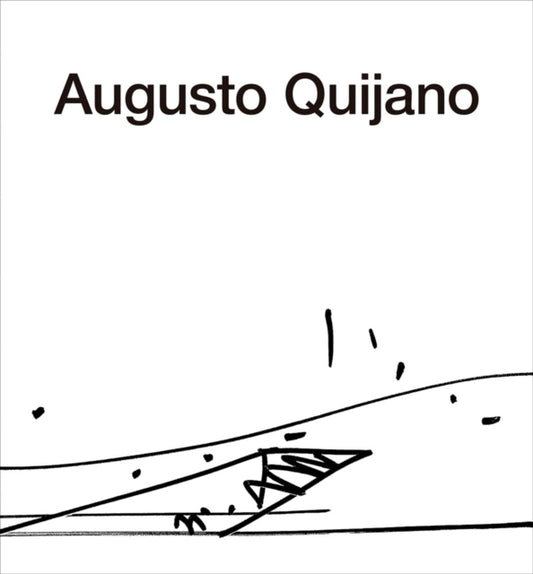 Book cover of: Architecture of Augusto Quijano. By: Augusto Quijano