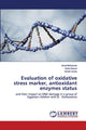 Book cover of: Evaluation of oxidative stress marker, antioxidant enzymes status