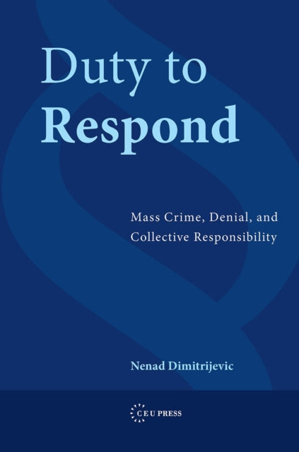 Book cover of: Duty to Respond. By: Nenad Dimitrijević