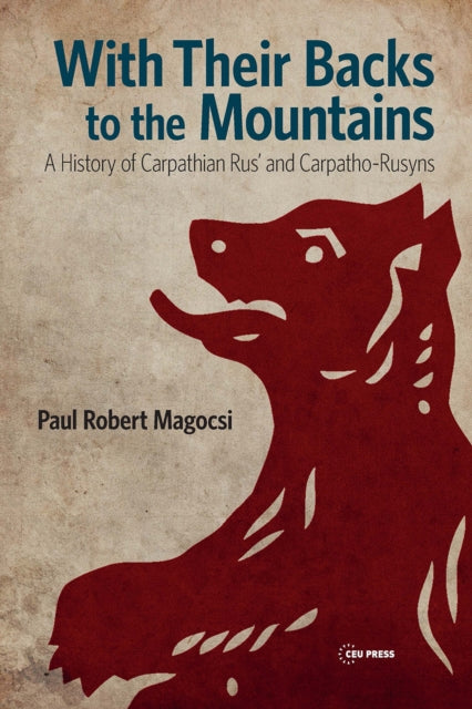 Book cover of: With Their Backs to the Mountains. By: Paul R. Magocsi