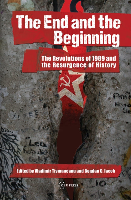 Book cover of: End and the Beginning. By: Vladimir Tismaneanu