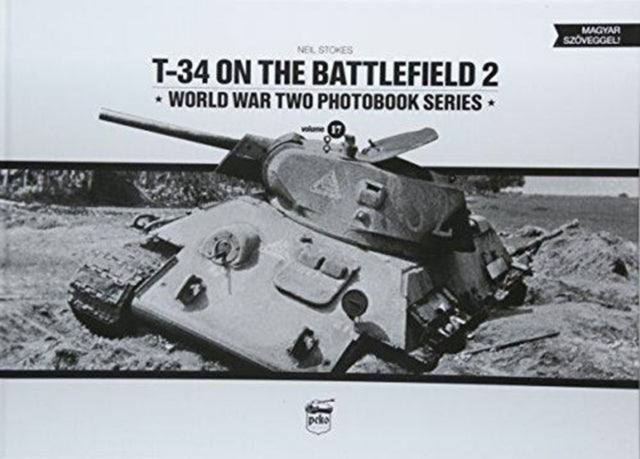 Book cover of: T-34 on the Battlefield. Volume 2. By: Neil Stokes