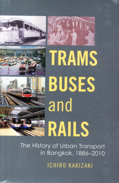 Book cover of: Trams, Buses, and Rails. By: Ichiro Kakizaki