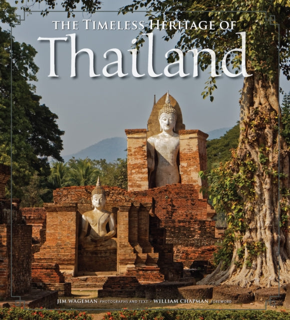 Book cover of: Timeless Heritage of Thailand. By: Jim Wageman