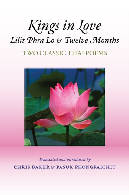 Book cover of: Kings in Love: Lilit Phra Lo and Twelve Months. By: Chris Baker